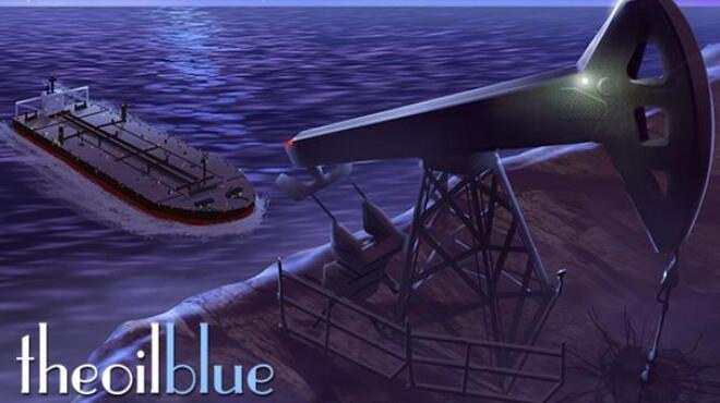 تحميل لعبة The Oil Blue: Steam Legacy Edition (v1.0.4.1) مجانا