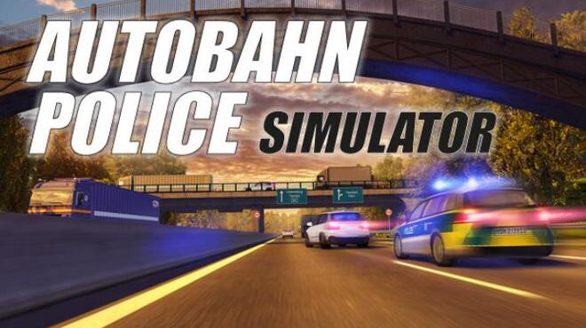 تحميل لعبة Autobahn Police Simulator مجانا