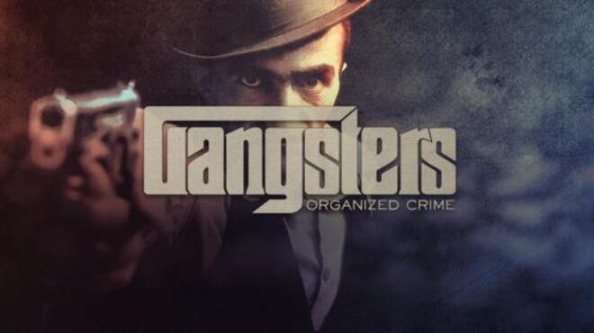 تحميل لعبة Gangsters: Organized Crime مجانا