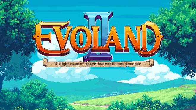 تحميل لعبة Evoland 2 (v1.0.9137) مجانا