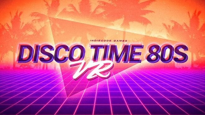 تحميل لعبة Disco Time 80s VR مجانا