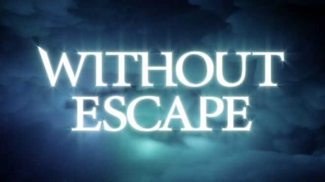 تحميل لعبة Without Escape مجانا
