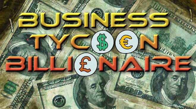 تحميل لعبة Business Tycoon Billionaire مجانا