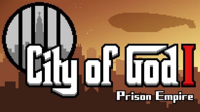 تحميل لعبة City of God I – Prison Empire (ALL DLC) مجانا