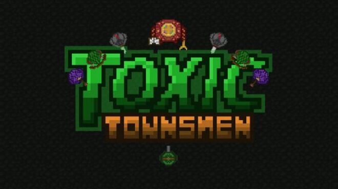 تحميل لعبة Toxic Townsmen مجانا