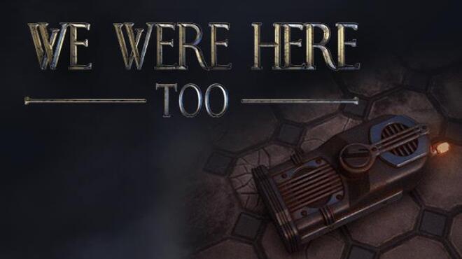 تحميل لعبة We Were Here Too (v1.2.0) مجانا