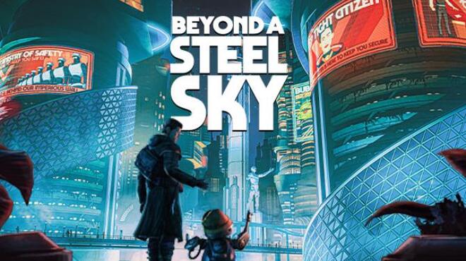 تحميل لعبة Beyond a Steel Sky (v1.5.29158) مجانا