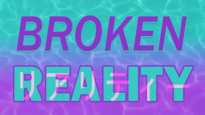 تحميل لعبة Broken Reality (v1.84) مجانا