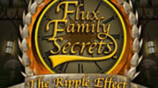 تحميل لعبة Flux Family Secrets: The Ripple Effect مجانا