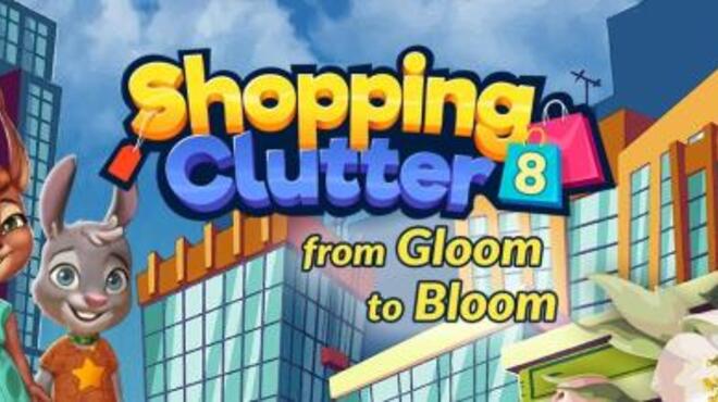 تحميل لعبة Shopping Clutter 8: from Gloom to Bloom مجانا