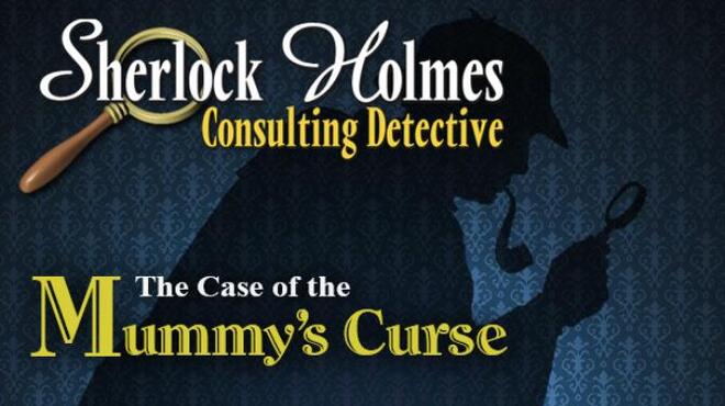 تحميل لعبة Sherlock Holmes Consulting Detective: The Case of the Mummy’s Curse مجانا