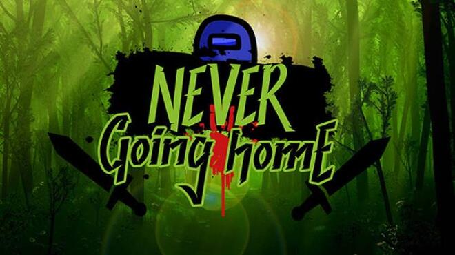 تحميل لعبة Never Going Home مجانا