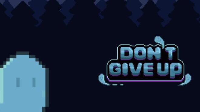 تحميل لعبة Don’t Give Up مجانا
