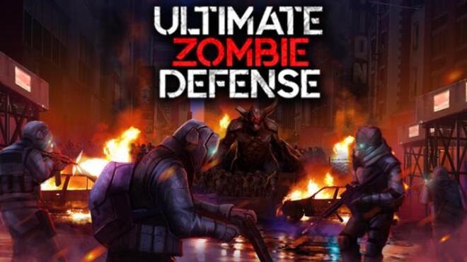 تحميل لعبة Ultimate Zombie Defense (v1.2.1 & DLC) مجانا