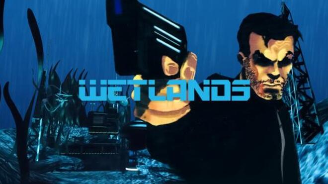 تحميل لعبة Wetlands مجانا