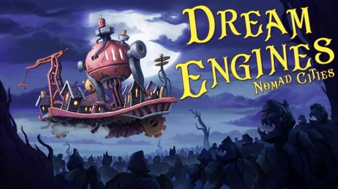 تحميل لعبة Dream Engines: Nomad Cities (v0.11.478) مجانا