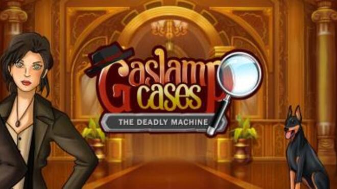 تحميل لعبة Gaslamp Cases – The Deadly Machine مجانا