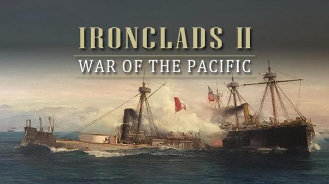 تحميل لعبة Ironclads 2: War of the Pacific مجانا