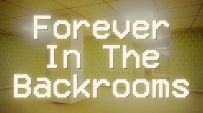 تحميل لعبة Forever In The Backrooms مجانا