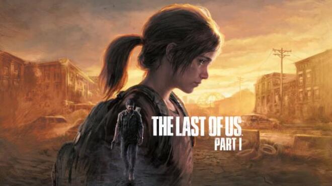 تحميل لعبة The Last of Us Part I (v1.0.5.0) مجانا