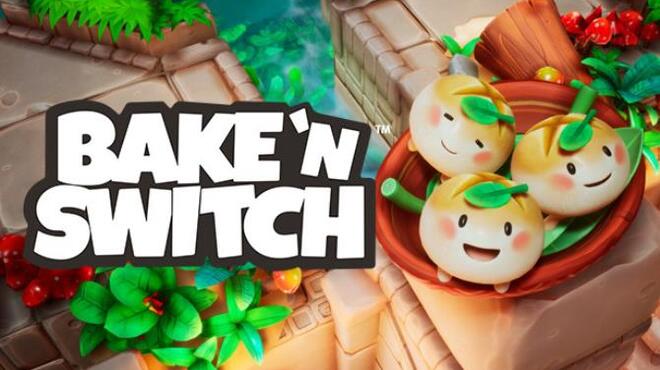 تحميل لعبة Bake ‘n Switch مجانا