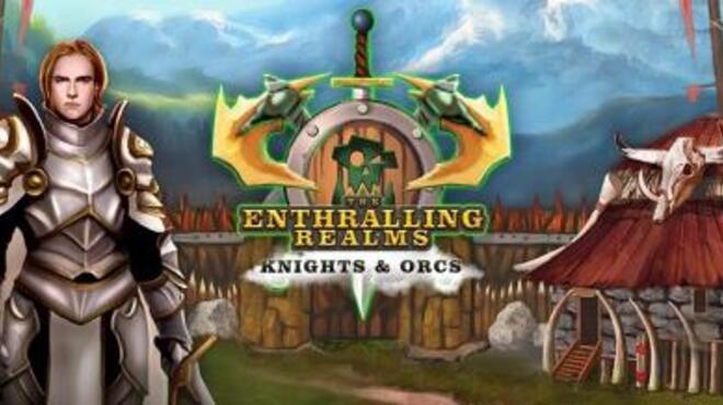 تحميل لعبة The Enthralling Realms: Knights & Orcs مجانا