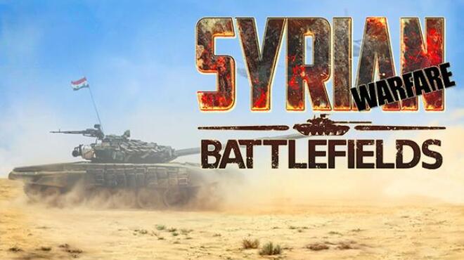 تحميل لعبة Syrian Warfare Battlefields (ALL DLC) مجانا