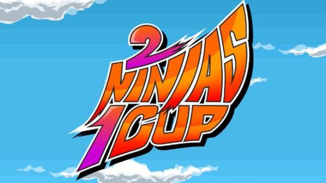 تحميل لعبة 2 Ninjas 1 Cup مجانا