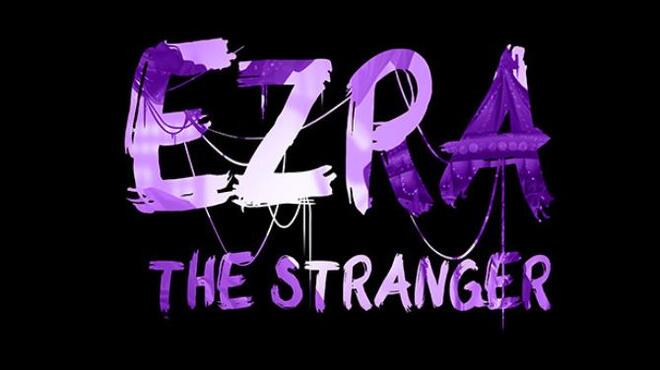 تحميل لعبة EZRA: The Stranger مجانا