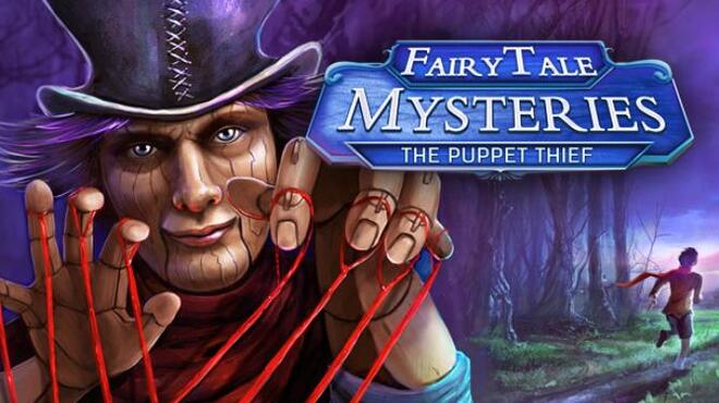 تحميل لعبة Fairy Tale Mysteries: The Puppet Thief (Collector’s Edition) مجانا