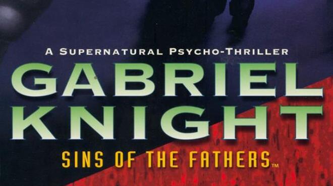 تحميل لعبة Gabriel Knight: Sins of the Father مجانا