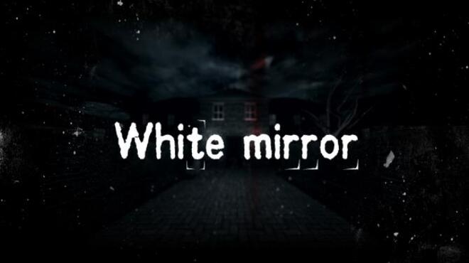 تحميل لعبة White Mirror مجانا