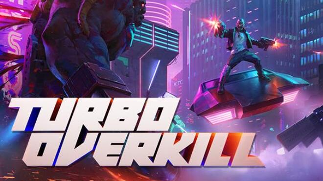 تحميل لعبة Turbo Overkill (v07.02.2023) مجانا