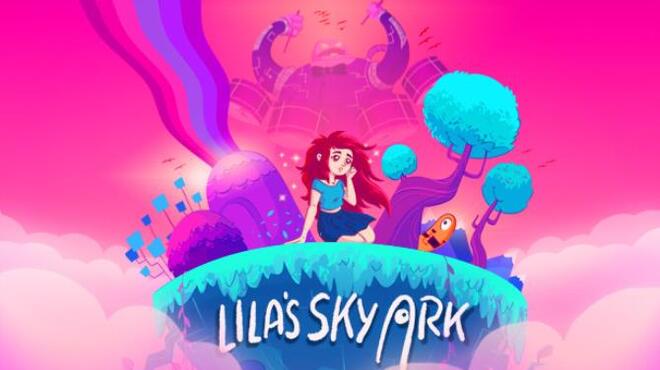 تحميل لعبة Lila’s Sky Ark (v1.0.4.1) مجانا