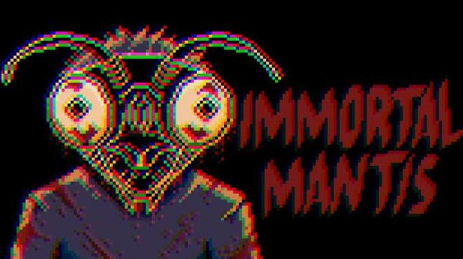 تحميل لعبة Immortal Mantis مجانا
