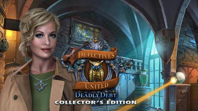 تحميل لعبة Detectives United: Deadly Debt Collector’s Edition مجانا