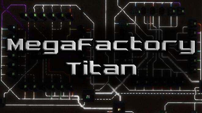 تحميل لعبة MegaFactory Titan (v15.03.2023) مجانا