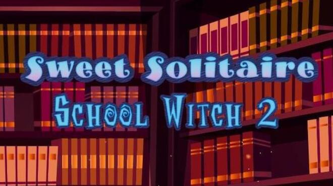 تحميل لعبة Sweet Solitaire. School Witch 2 مجانا
