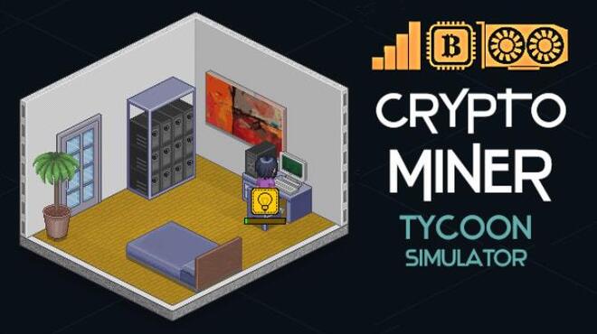 تحميل لعبة Crypto Miner Tycoon Simulator (v29.04.2023) مجانا