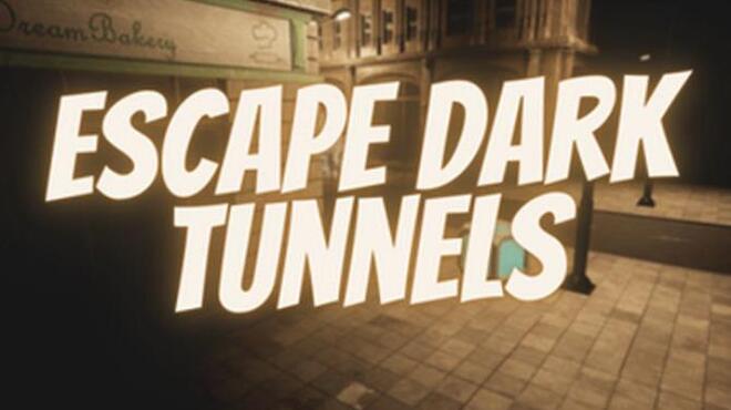 تحميل لعبة Escape Dark Tunnels مجانا