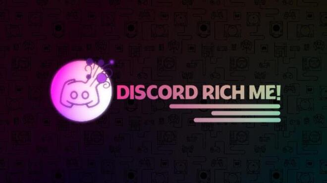 تحميل لعبة Discord Rich Me! (Custom Rich Presence) (v17.09.2022) مجانا