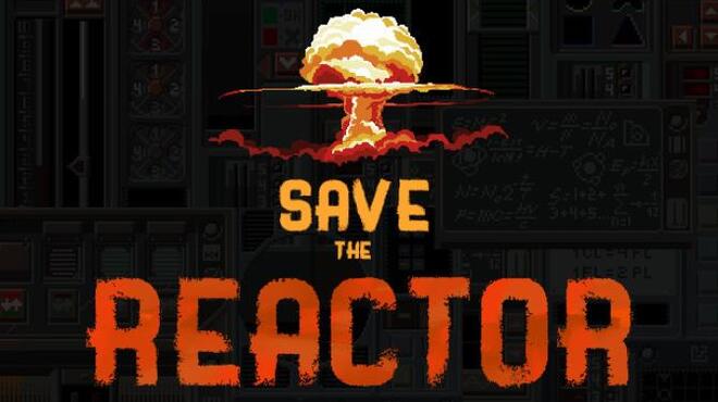 تحميل لعبة Save the Reactor (v07.07.2022) مجانا