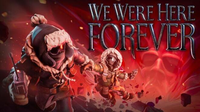 تحميل لعبة We Were Here Forever مجانا