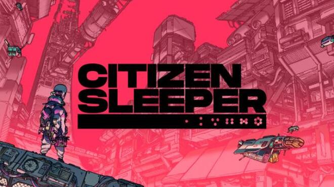 تحميل لعبة Citizen Sleeper (v1.3.6) مجانا