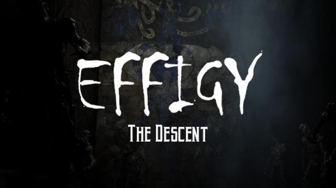 تحميل لعبة Effigy : The Descent مجانا