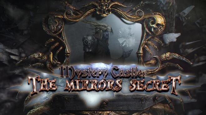 تحميل لعبة Mystery Castle: The Mirror’s Secret مجانا