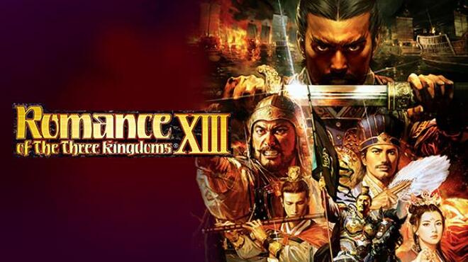 تحميل لعبة Romance of the Three Kingdoms XIII (v19.05.2022 & ALL DLC) مجانا