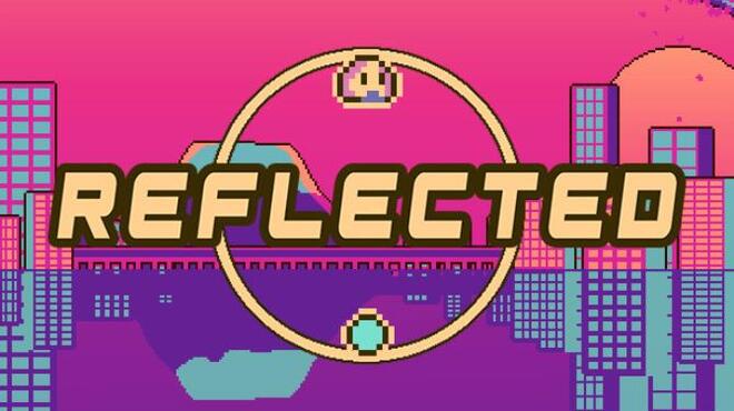 تحميل لعبة – R E F L E C T E D – مجانا