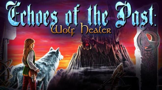 تحميل لعبة Echoes of the Past: Wolf Healer Collector’s Edition مجانا