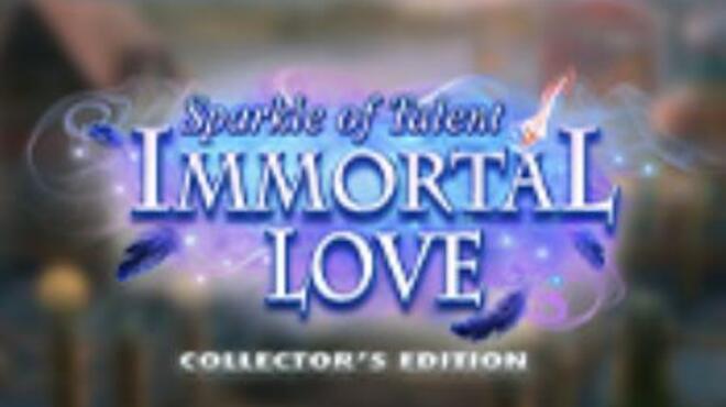 تحميل لعبة Immortal Love: Sparkle of Talent Collector’s Edition مجانا